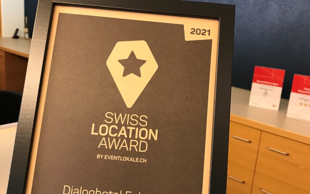 Swiss Location Award 2021: Ausgezeichnete Tagungslocation!